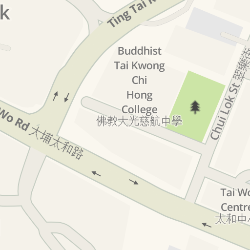 Informacion De Trafico En Tiempo Real Para Llegar A Buddhist Tai Kwong Chi Hong College 佛教大光慈航中學 Chui Yi St 翠怡街 4 Tai Po 大埔 Waze